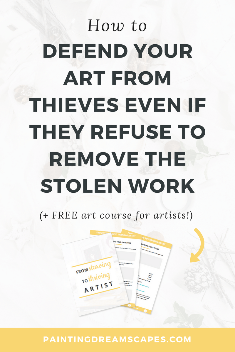 How to defend your art from thieves even if they refuse to remove the stolen work - PaintingDreamscapes