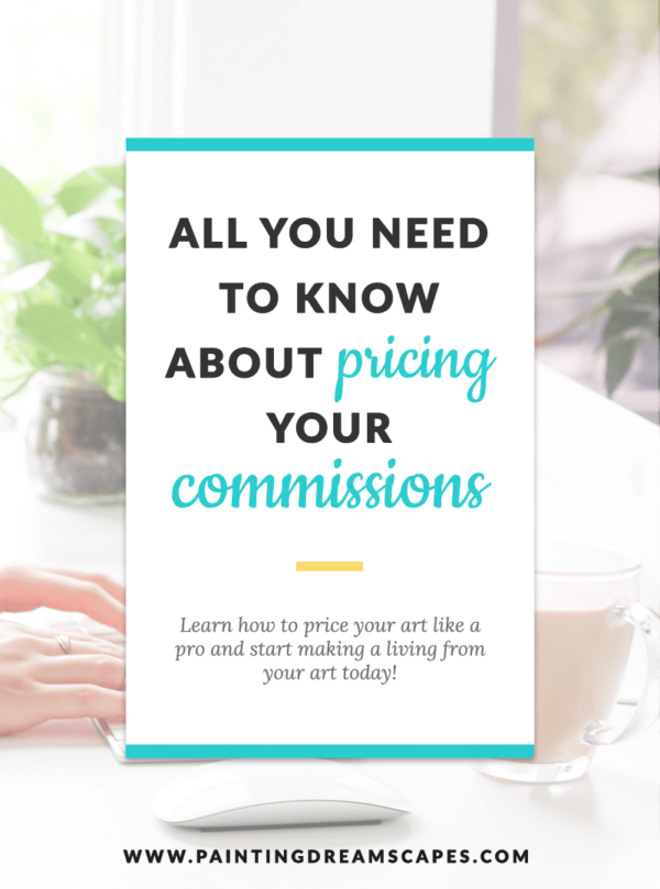 10 Things you need to know about pricing your art commissions if you