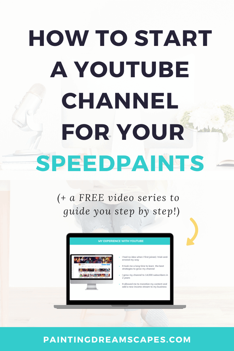 How to start a  Channel for your speedpaints – Painting Dreamscapes